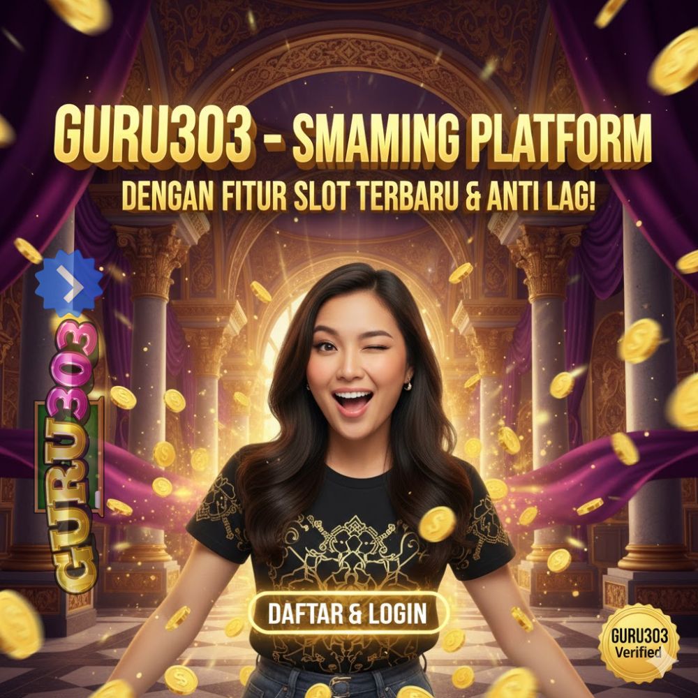 GURU303 – Smart Gaming Platform dengan Fitur Slot Terbaru & Anti Lag! - Spectregame.com